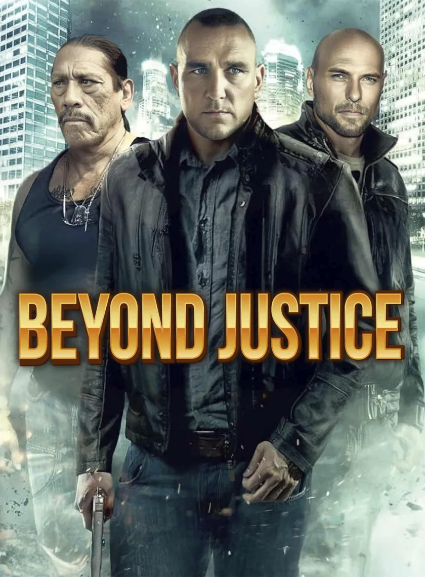 Beyond Justice (2014) (Hindi + English) Dual Audio Hollywood Movie BluRay HD