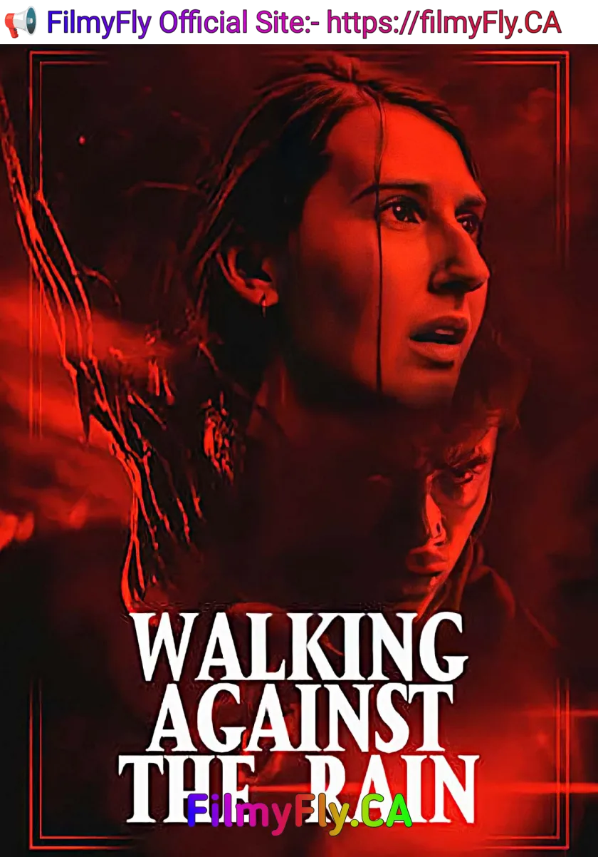 Walking Against The Rain (2022) (Hindi + English) Dual Audio Hollywood Movie HD ESub