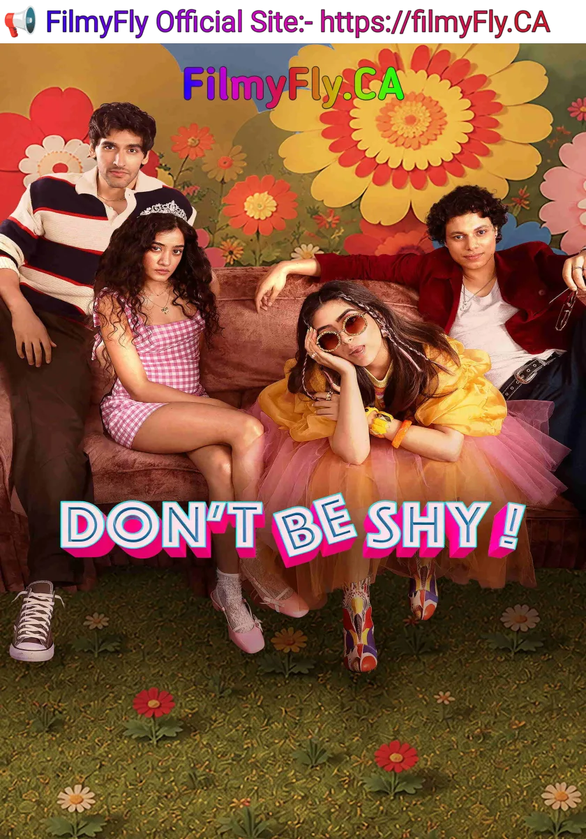 Dont Be Shy (2026) Bollywood Hindi Movie HD ESub