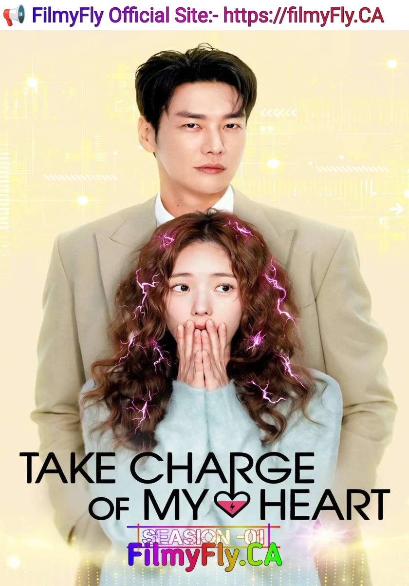 Take Charge of My Heart S01 (2026) (Hindi + English) Dual Audio Completed Web Series HEVC ESub
