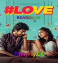 Love S01 (2026) (Hindi + Tamil) Dual Audio South Completed Web Series HEVC ESub