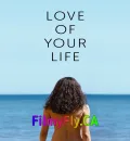 Love Of Your Life (2026) (Hindi + English) Dual Audio Hollywood Movie HD ESub