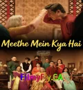 Meethe Mein Kya Hai (2026) Bollywood Hindi Movie HD ESub